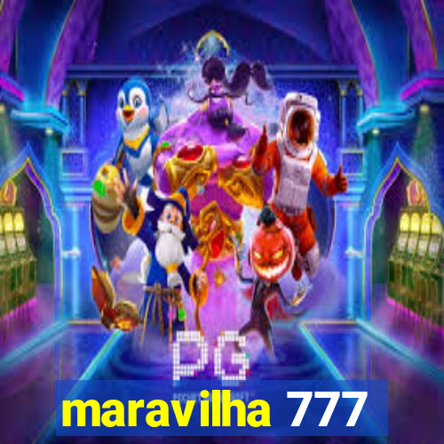 maravilha 777